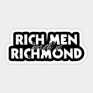 Rich Men North Of Richmond - Oliver Anthony Sticker